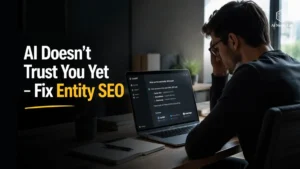 entity-trust-seo-7-ways-dominate-ai-search